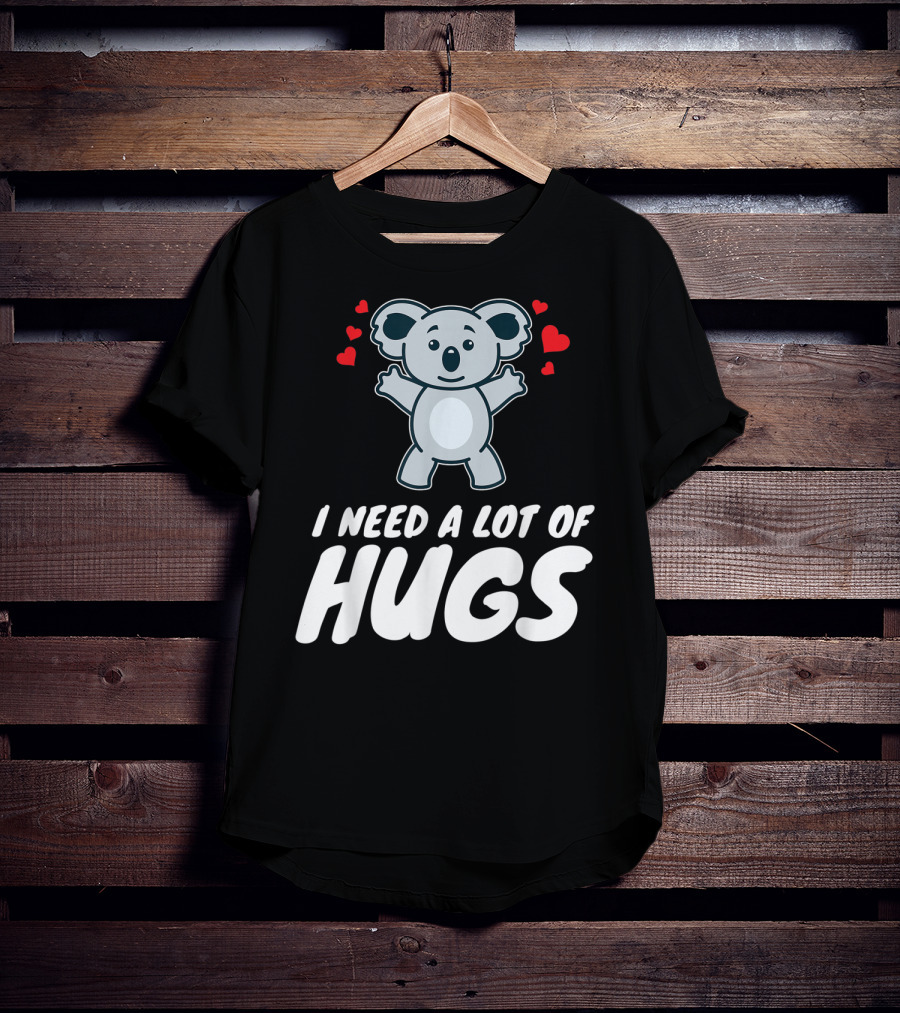 I Need A Lot Of Hugs Koala With Hearts Party Mood T-Shirt