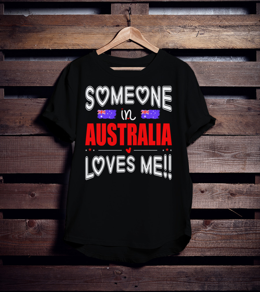 Someone IN Australia Loves ME Australian Flag Hearts T-Shirt