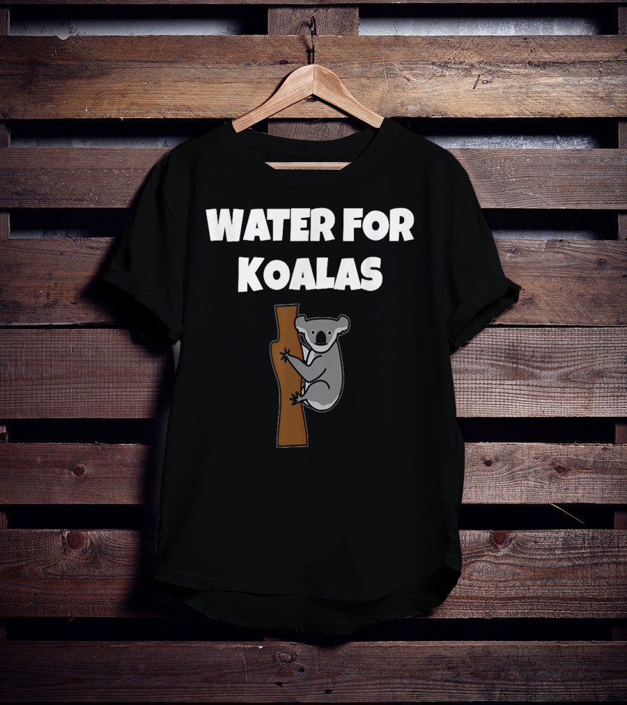 Water For Koalas In Australia Koala Climbing Tree T-Shirt