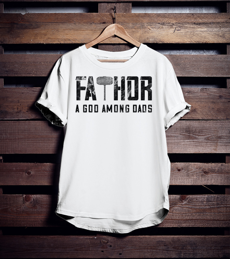 Fathor Mjolnir A God Among Dads T-Shirt