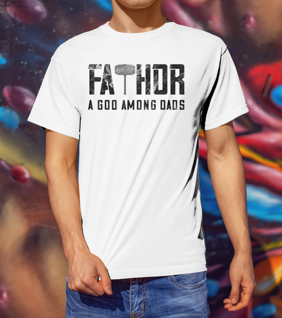 Fathor Mjolnir A God Among Dads T-Shirt