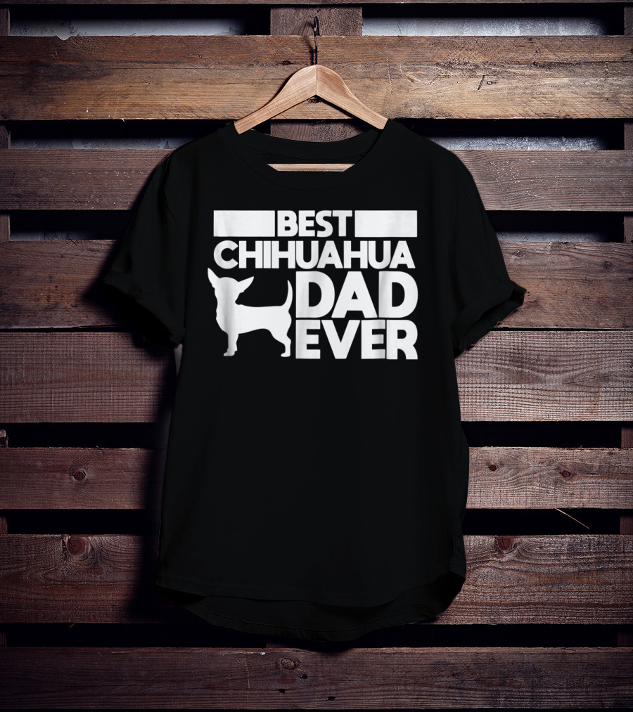 Best Chihuahua Dad Ever With Silhouette Dog Father T-Shirt