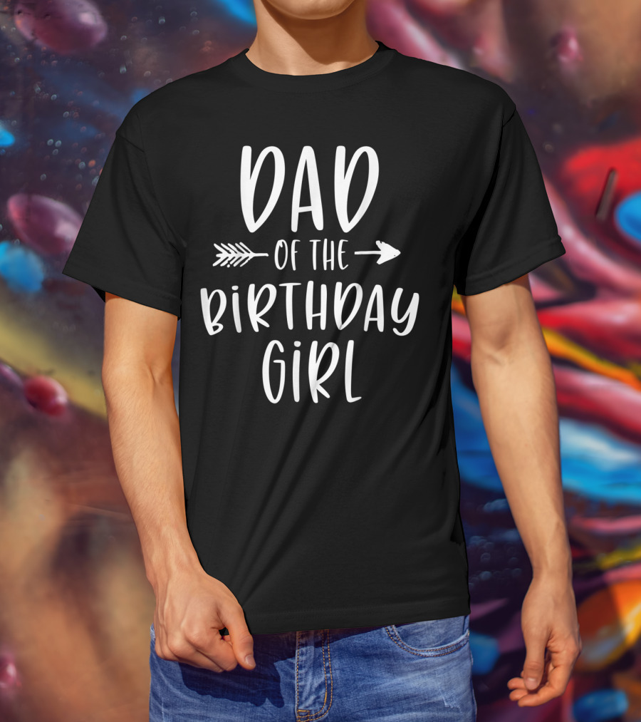 Dad Of The Birthday Girl Daddy Daughter Mens T-Shirt
