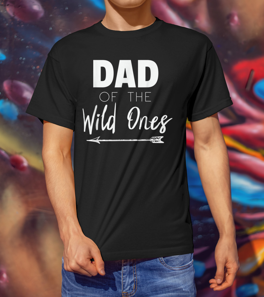 Dad Of The Wild Ones With Arrow T-Shirt