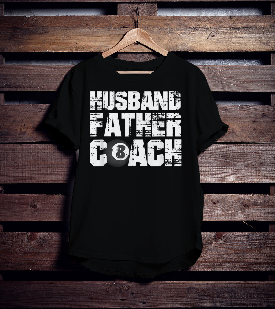 Husband Father Coach 8 Ball Billiard Dad Daddy T-Shirt