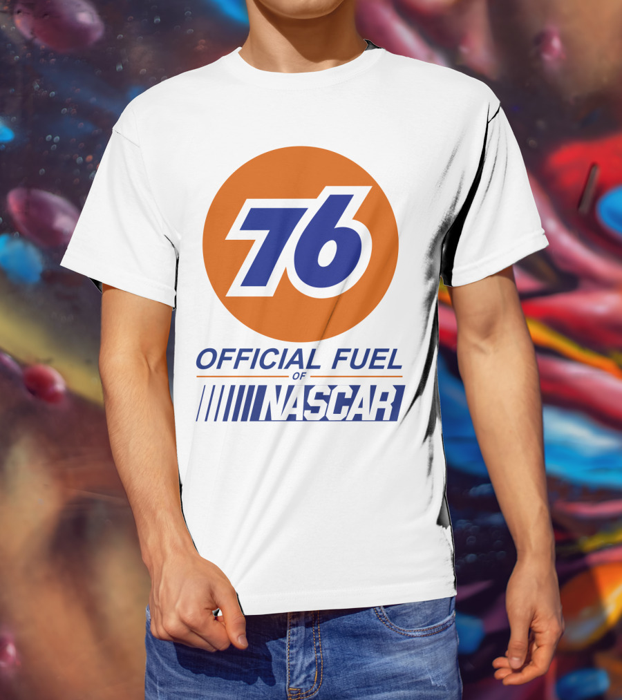 76 Official Fuel Of NASCAR T-Shirt