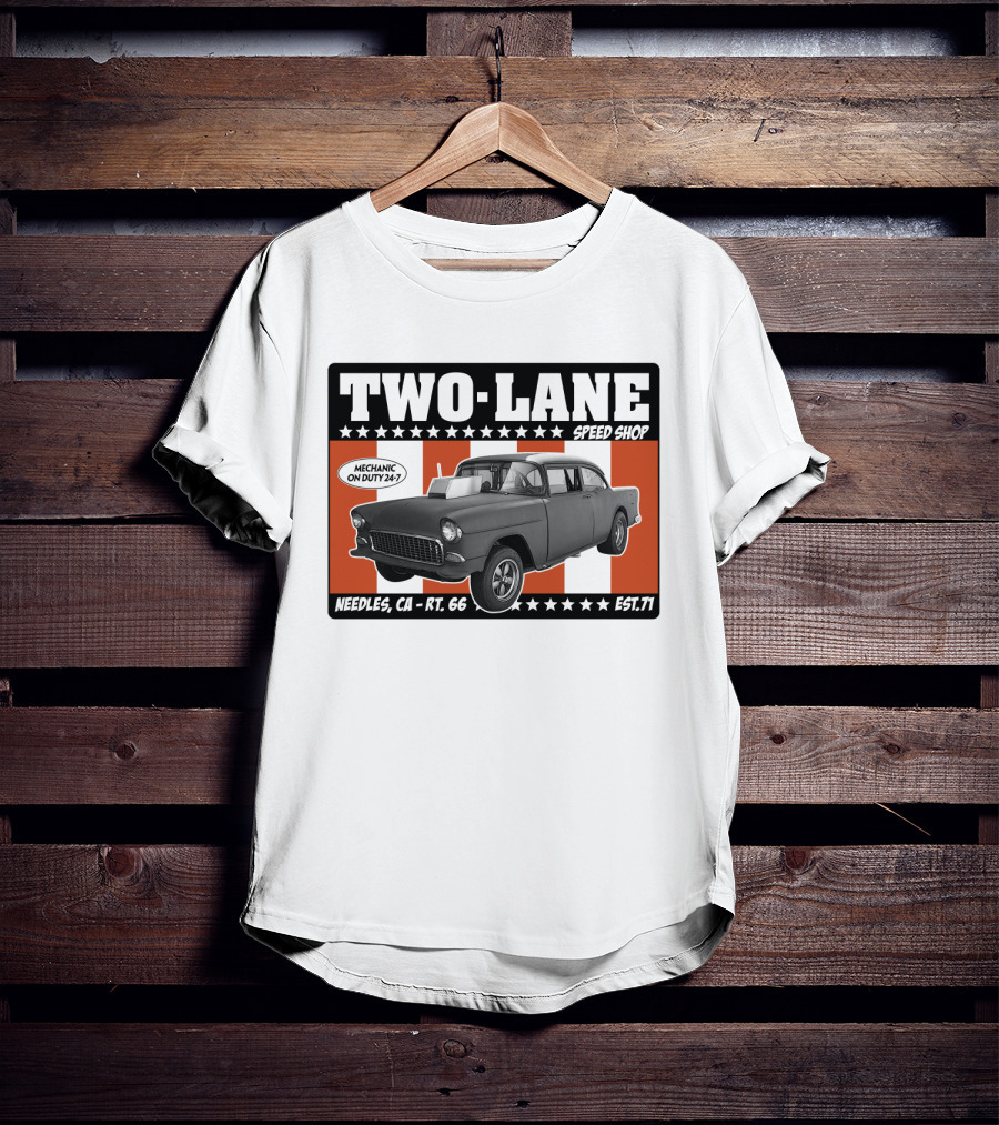 Two Lane Speed Shop Route 66 Needles CA Mechanic On Duty 24-7 Classic Car Est 71 T-Shirt