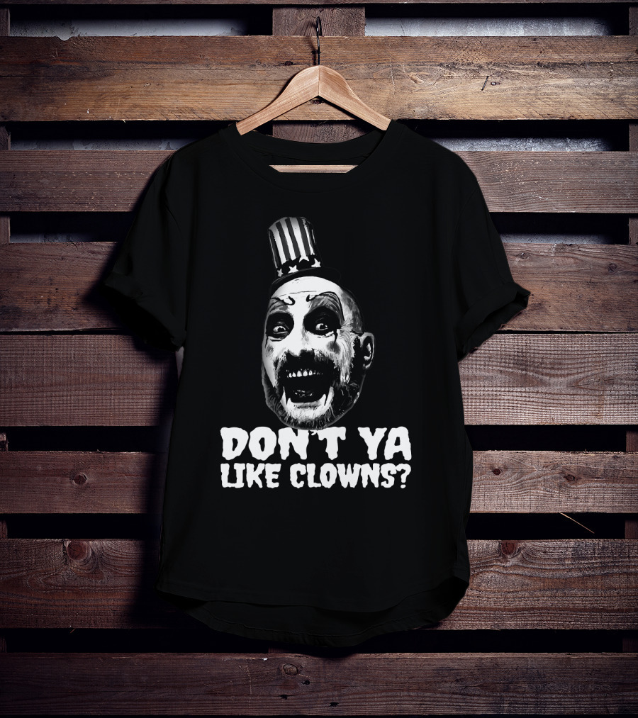 Captain Spaulding Don't Ya Like Clowns Graphic With Patriotic Hat T-Shirt