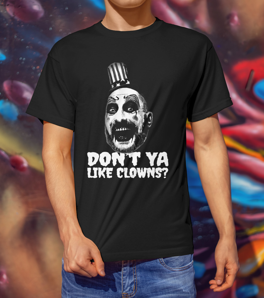Captain Spaulding Don't Ya Like Clowns Graphic With Patriotic Hat T-Shirt