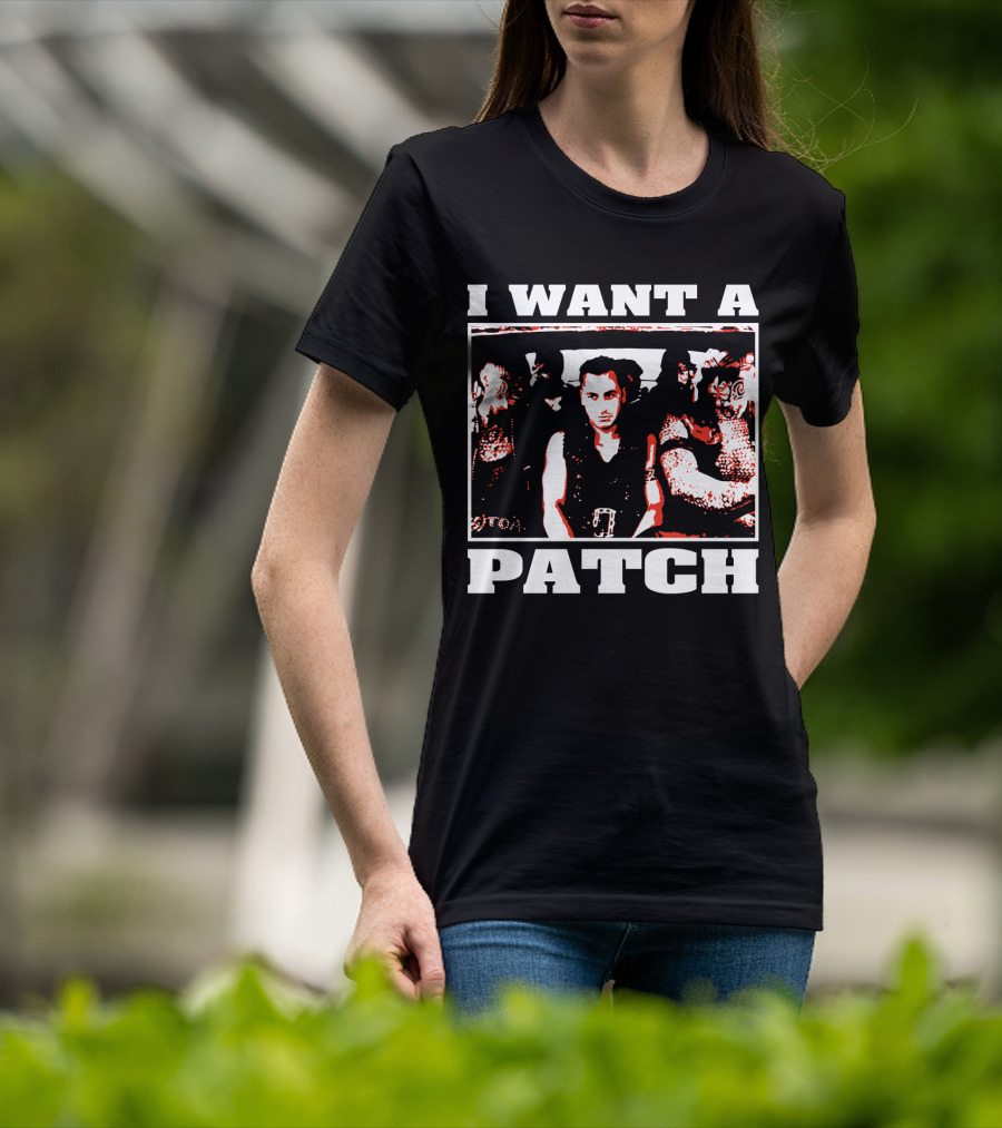 I Want A Patch Once Were Warriors Movie Scene T-Shirt