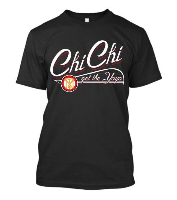 Chi Chi Get The Yayo Scarface T-Shirt