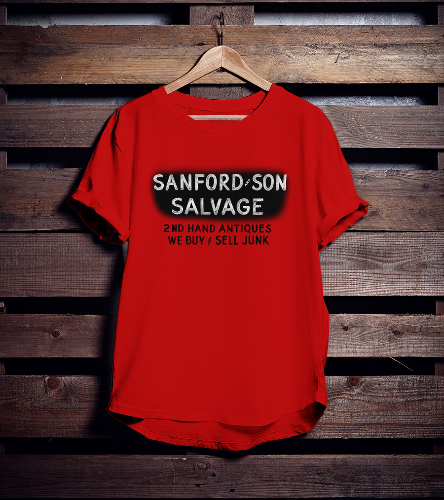 Sanford And Son Salvage 2Nd Hand Antiques We Buy And Sell Junk T-Shirt