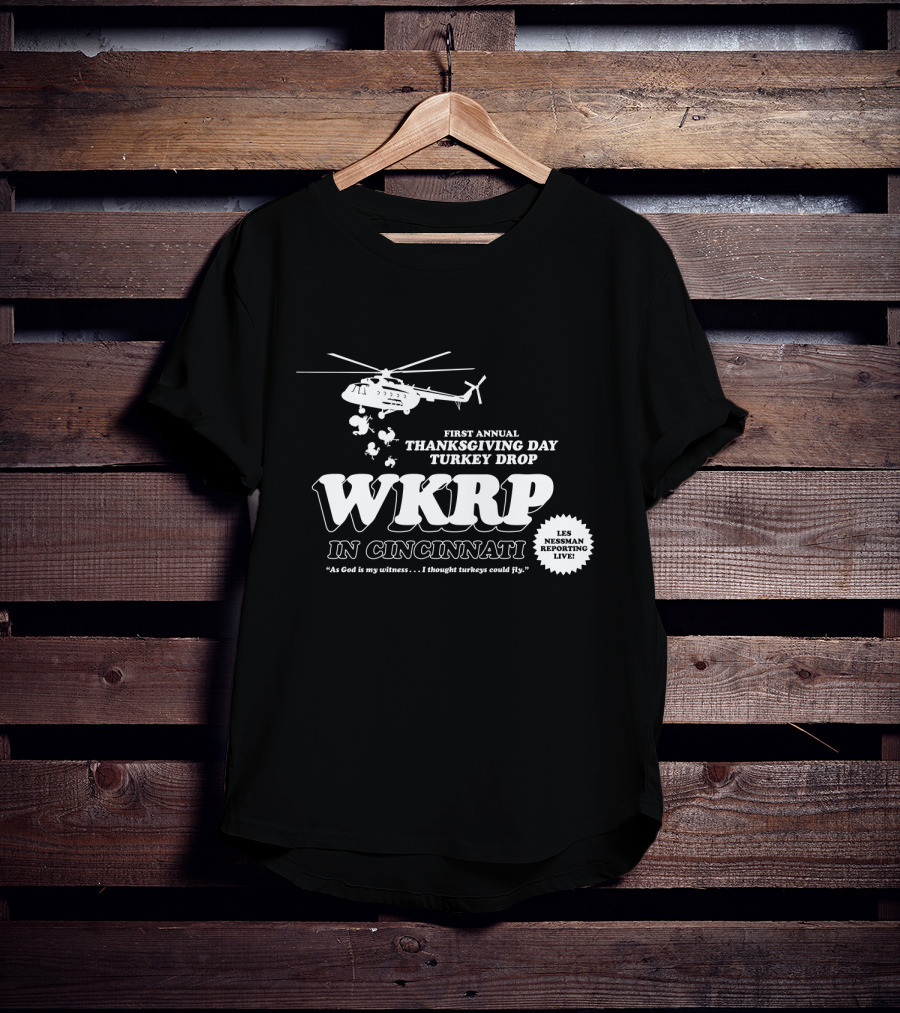 First Annual WKRP Thanksgiving Day Turkey Drop In Cincinnati Les Nessman Reporting Live T-Shirt