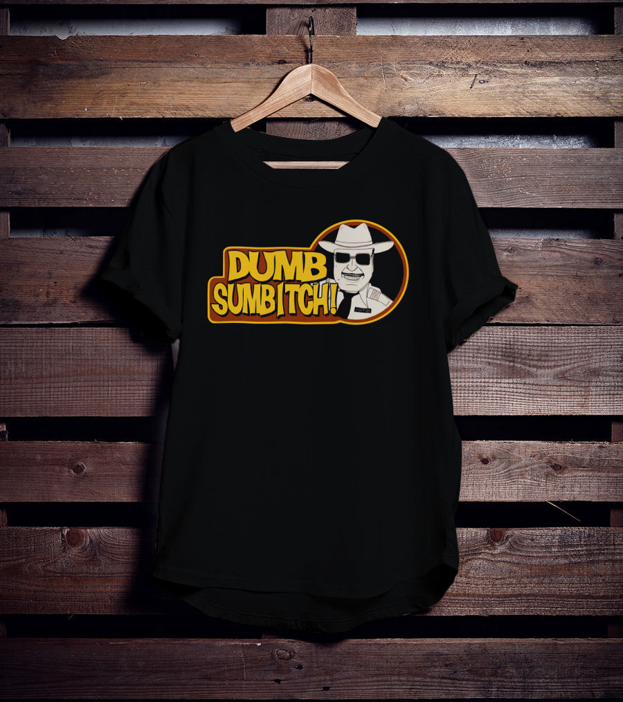 Dumb Sumbitch Smokey And The Bandit Character Sheriff T-Shirt