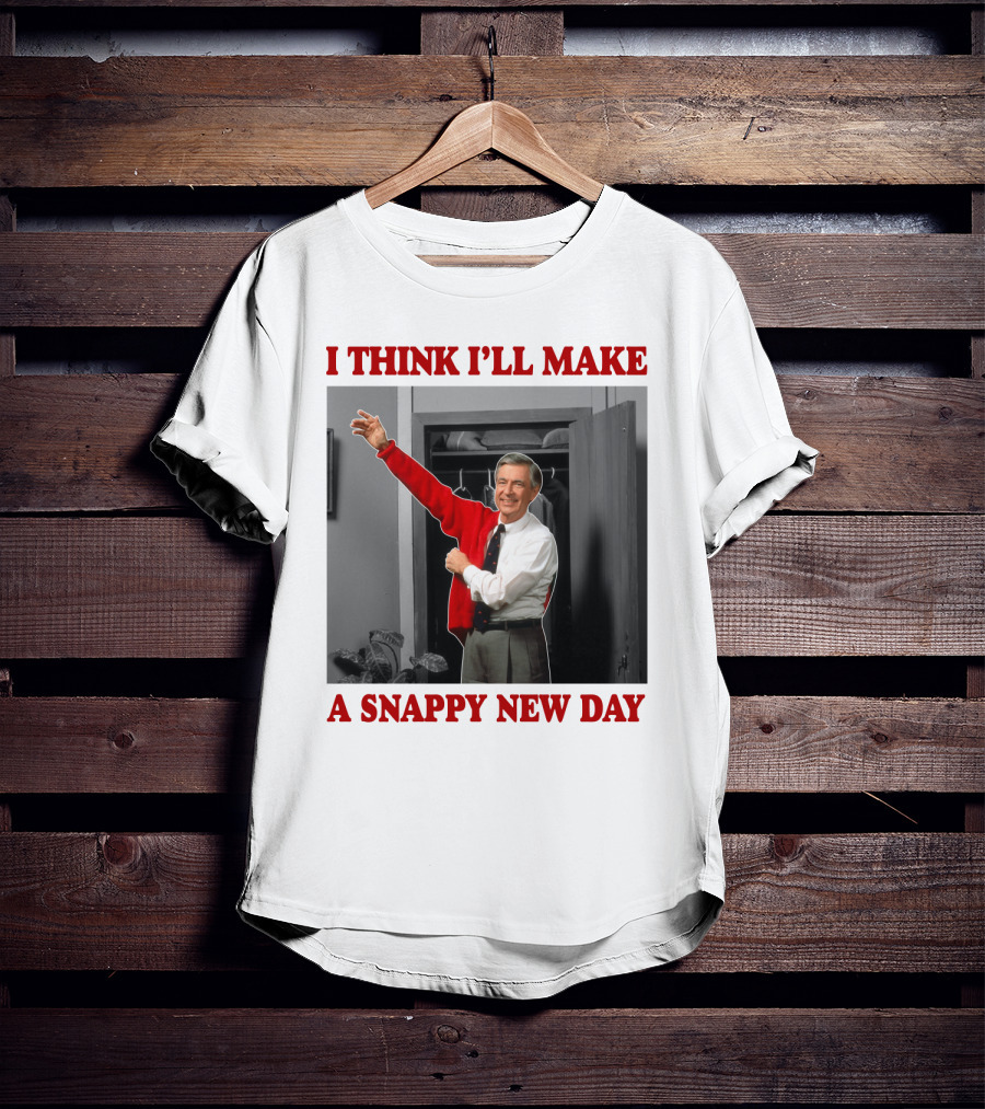 I Think I'll Make A Snappy New Day T-Shirt