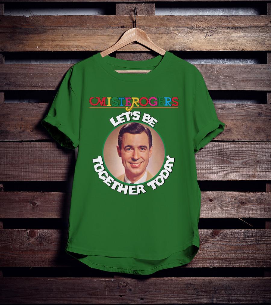 Mister Rogers Let's Be Together Today T-Shirt