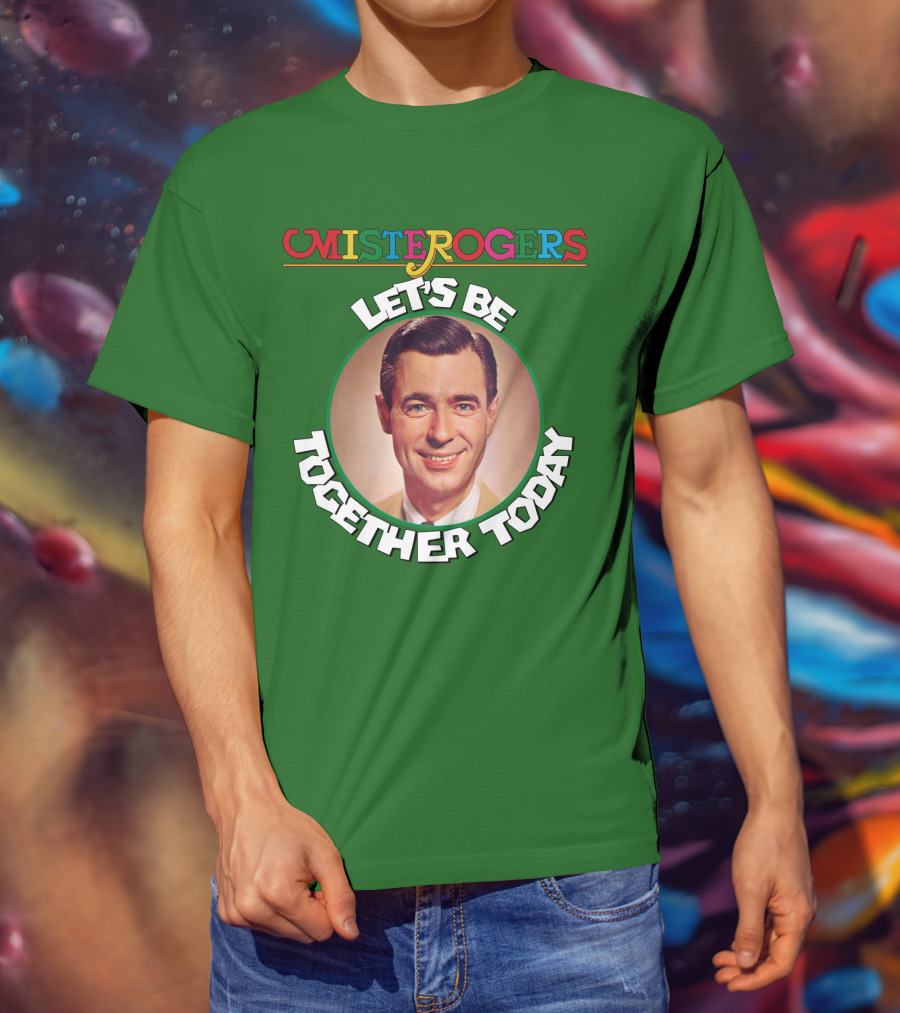 Mister Rogers Let's Be Together Today T-Shirt