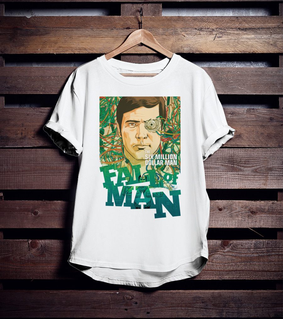 The Six Million Dollar Man Fall Of Man T-Shirt