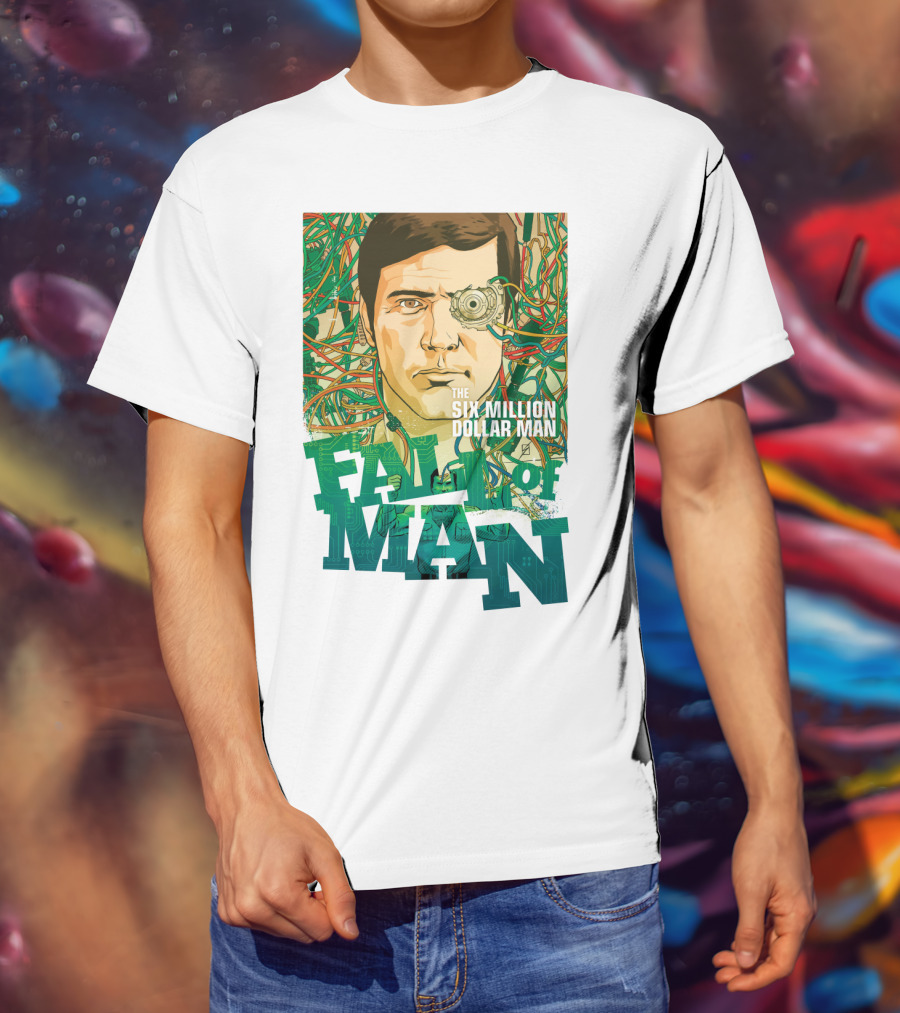 The Six Million Dollar Man Fall Of Man T-Shirt
