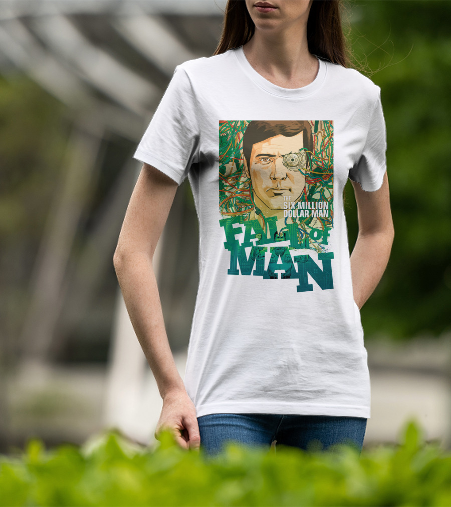 The Six Million Dollar Man Fall Of Man T-Shirt
