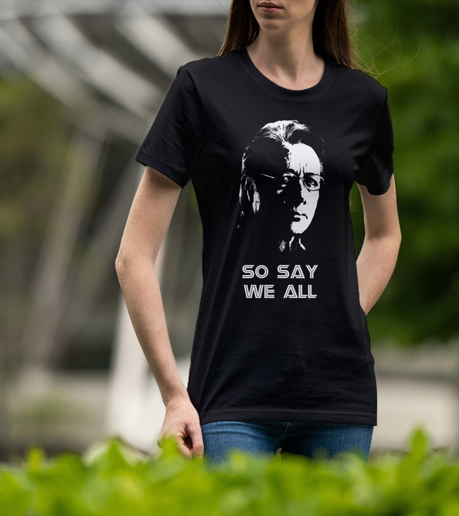 So Say We All Battlestar Galactica Edward James Olmos T-Shirt
