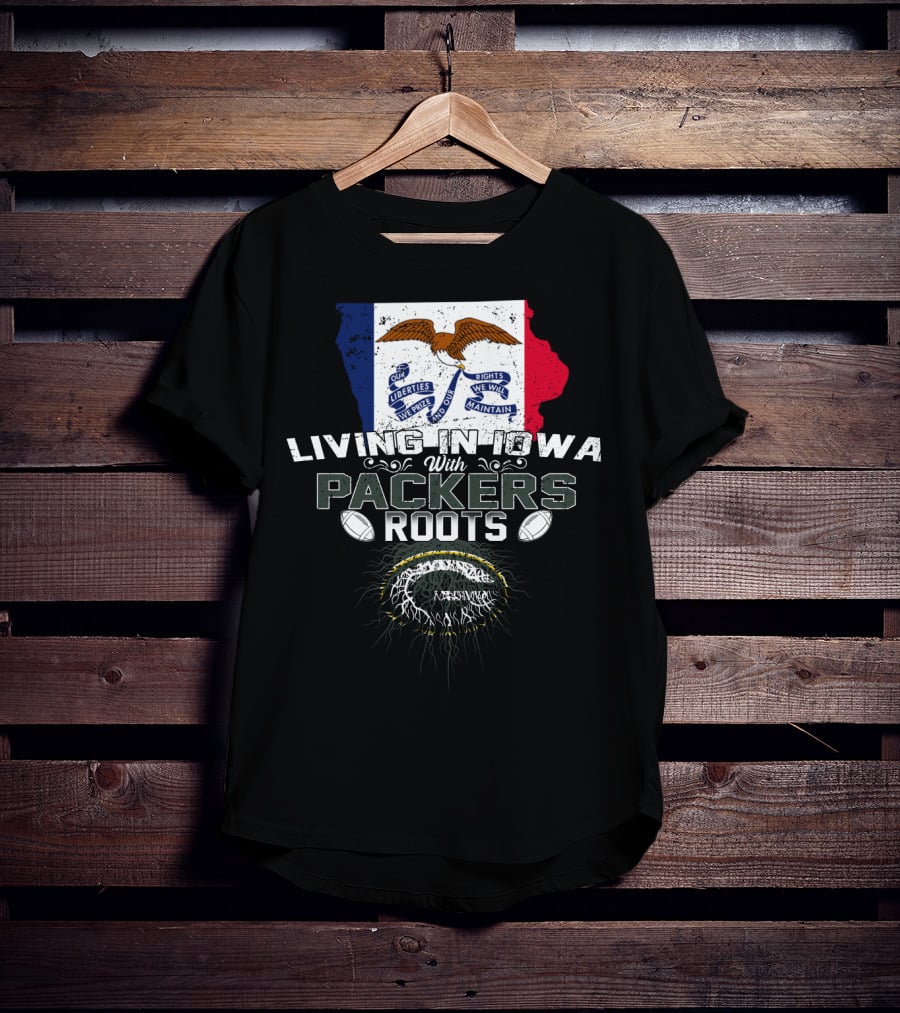 Living In Iowa With Packers Roots And Iowa Flag Symbolism T-Shirt