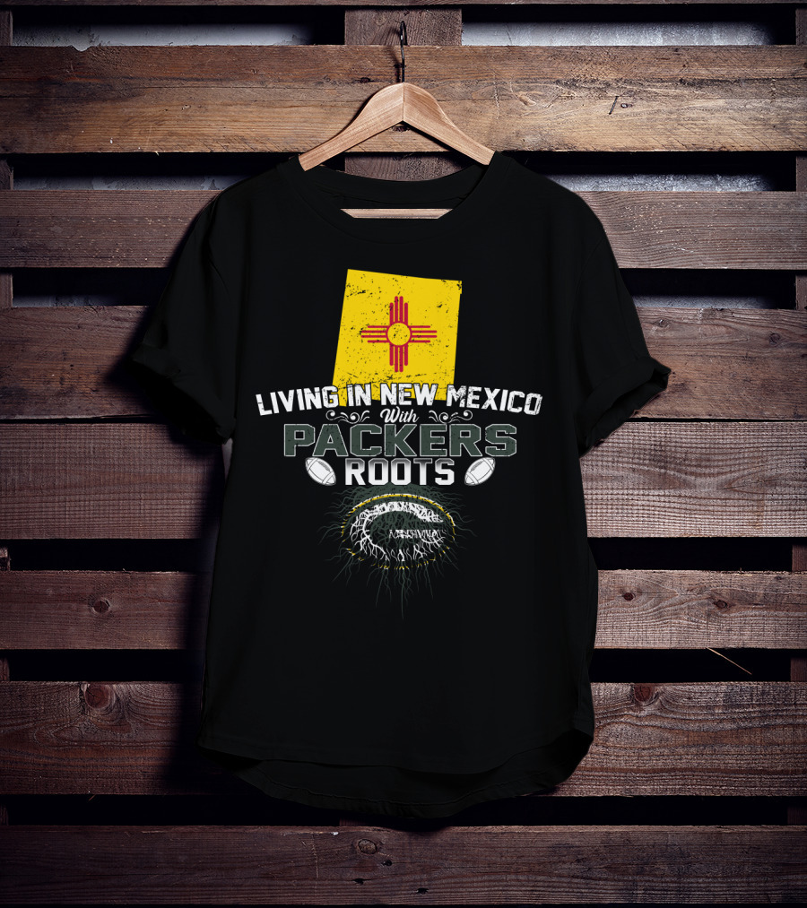 Living In New Mexico With Green Bay Packers Roots Zia Symbol Football T-Shirt