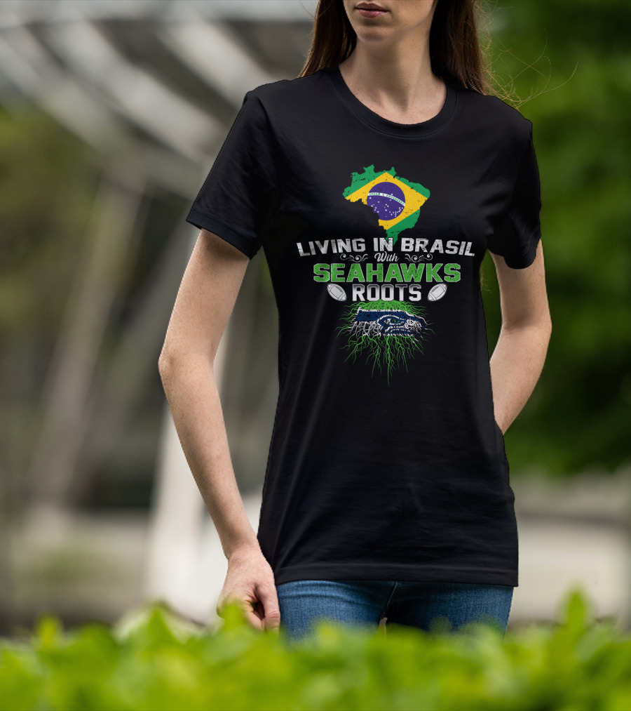 Living In Brasil With Seahawks Roots Flag And Football Iconic Representation T-Shirt