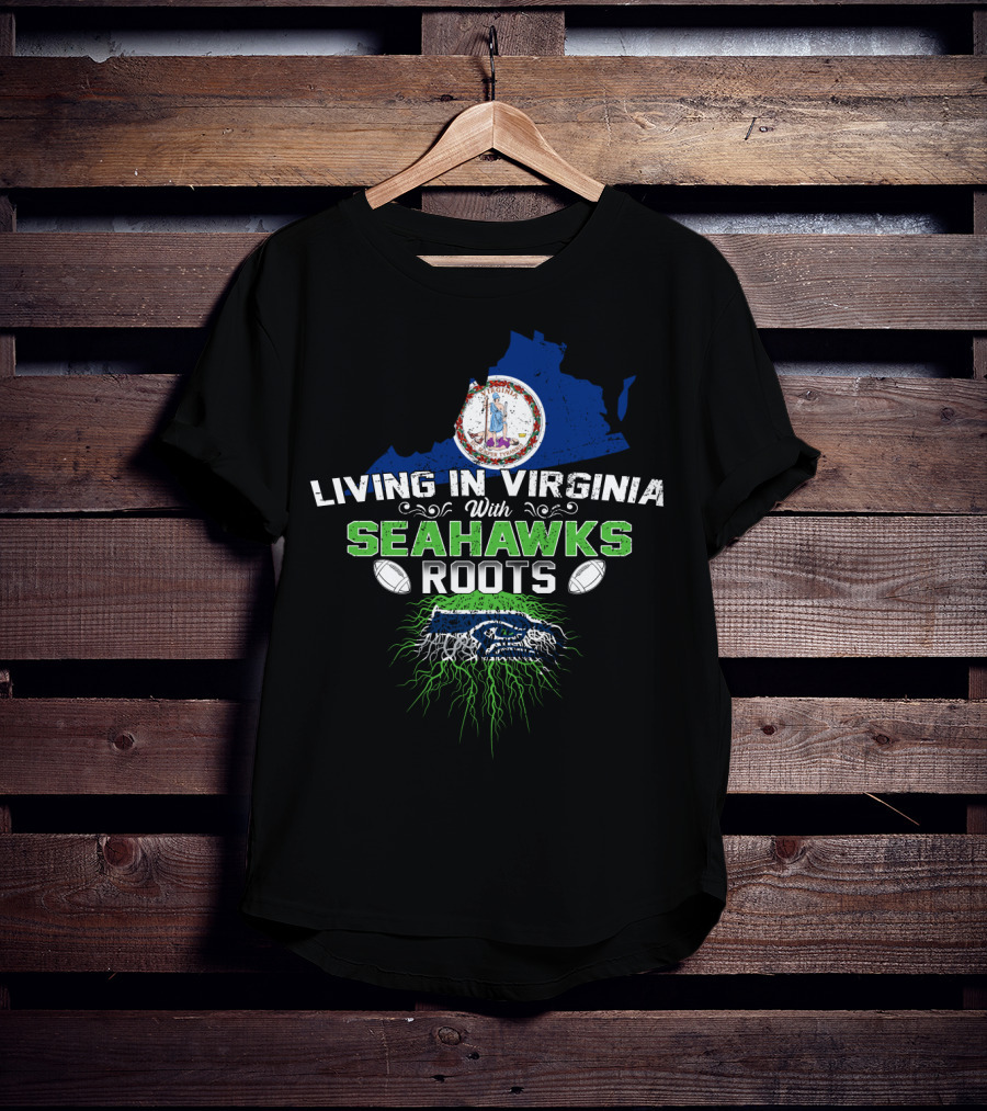LIVING IN VIRGINIA WITH SEAHAWKS ROOTS Virginia Map Seahawks Colors Football Team Fan Connection T-Shirt
