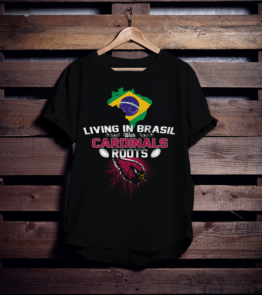 Living In Brasil With Cardinals Roots Flag Map Football T-Shirt