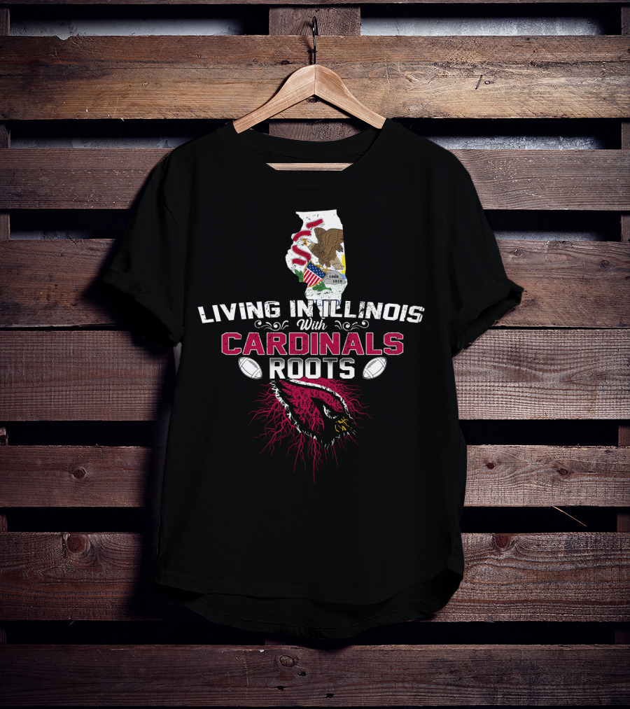 Living In Illinois With Cardinals Roots Featuring Illinois Emblem And Football Association T-Shirt
