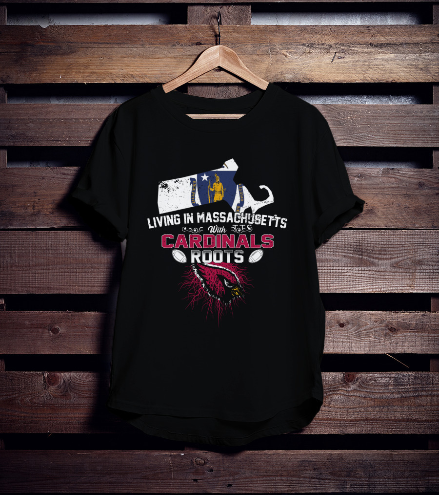 Living In Massachusetts With Cardinals Roots Massachusetts Map Flag And Cardinal Football Mascot Roots T-Shirt