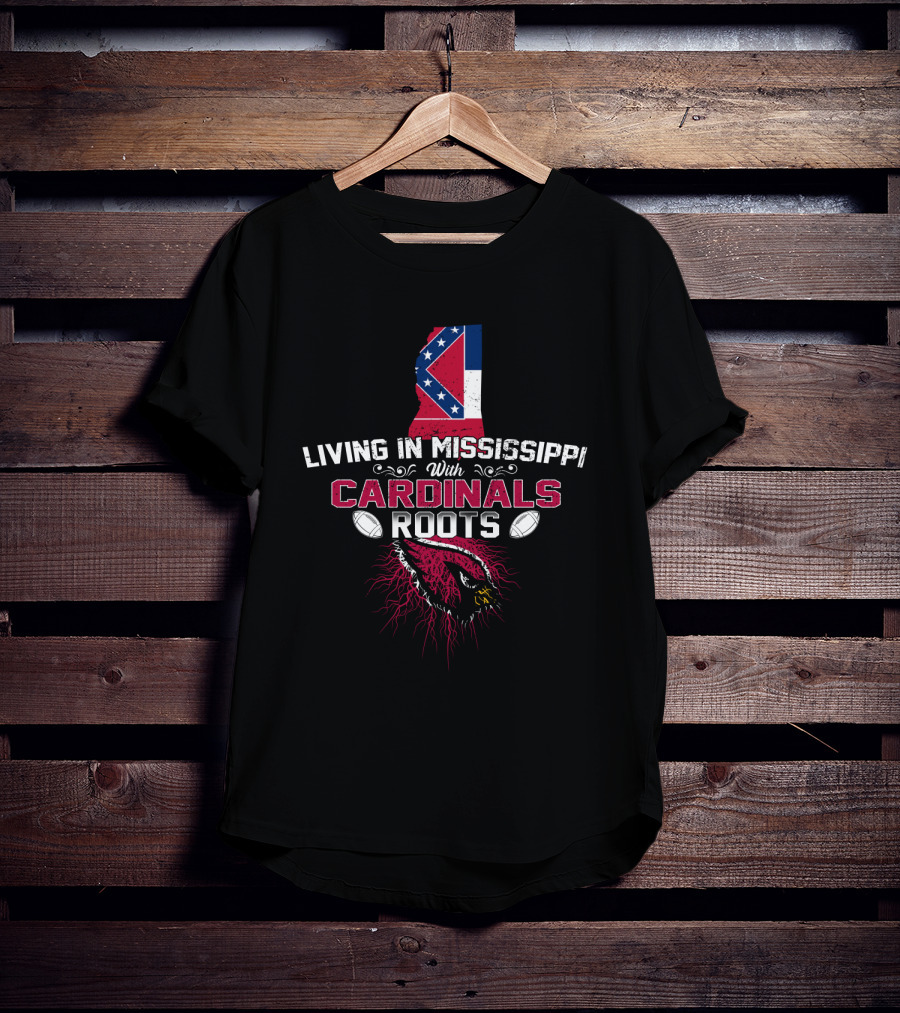 Living In Mississippi With Cardinals Roots Mississippi Flag Cardinal Logo Football T-Shirt