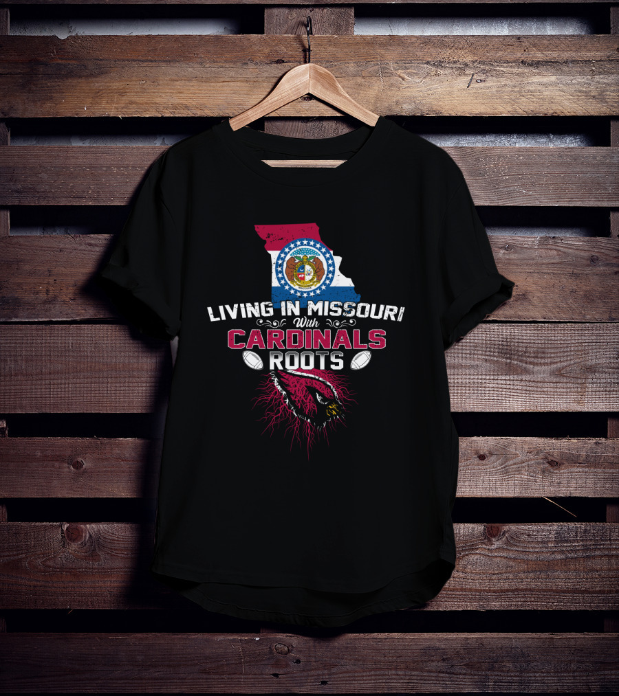 Living In Missouri With NFL Cardinals Roots And State Flag T-Shirt