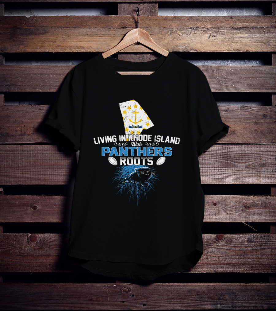Living In Rhode Island With Panthers Roots Football Pride Map And Anchor T-Shirt