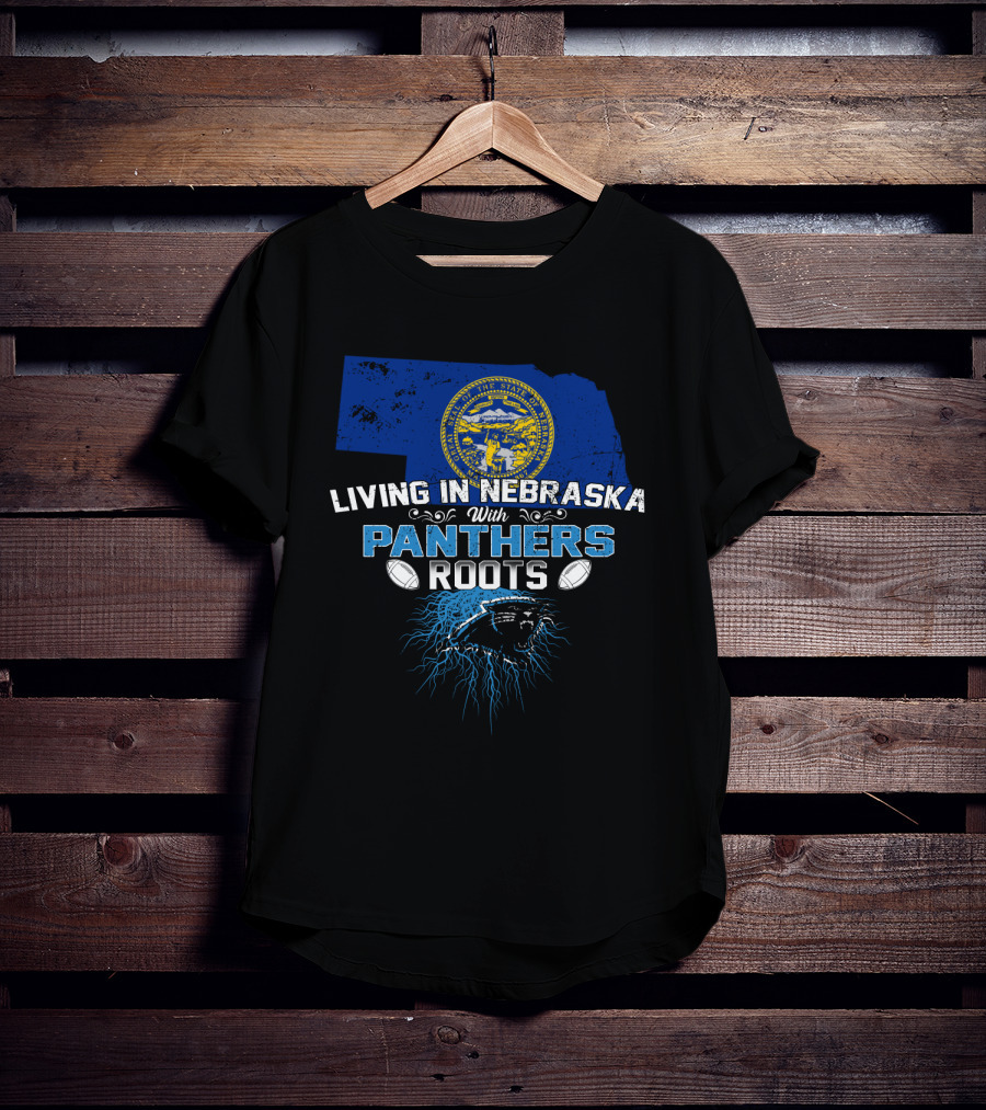 Living In Nebraska With Panthers Roots And State Seal Football T-Shirt