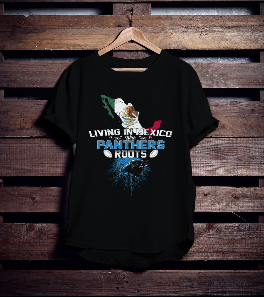 Living In Mexico With Carolina Panthers Roots Mexico Map Flag Football Fan T-Shirt
