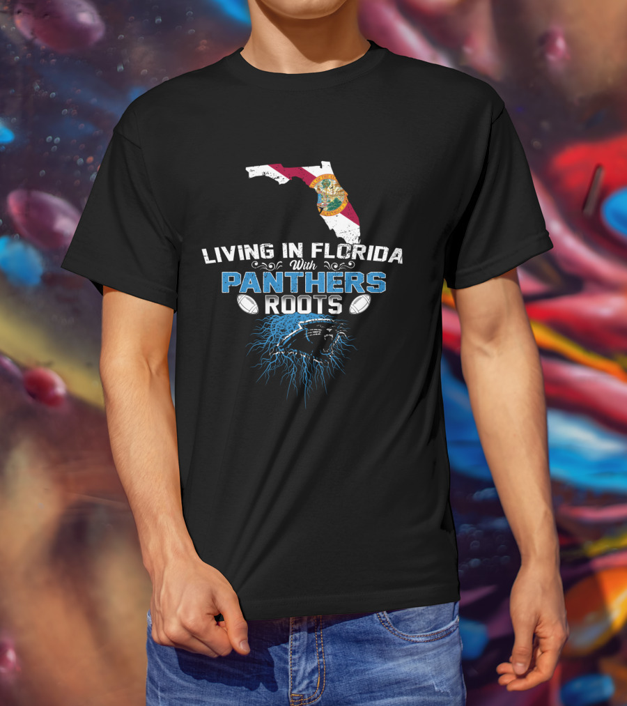 Living In Florida With Panthers Roots Florida Map Football T-Shirt