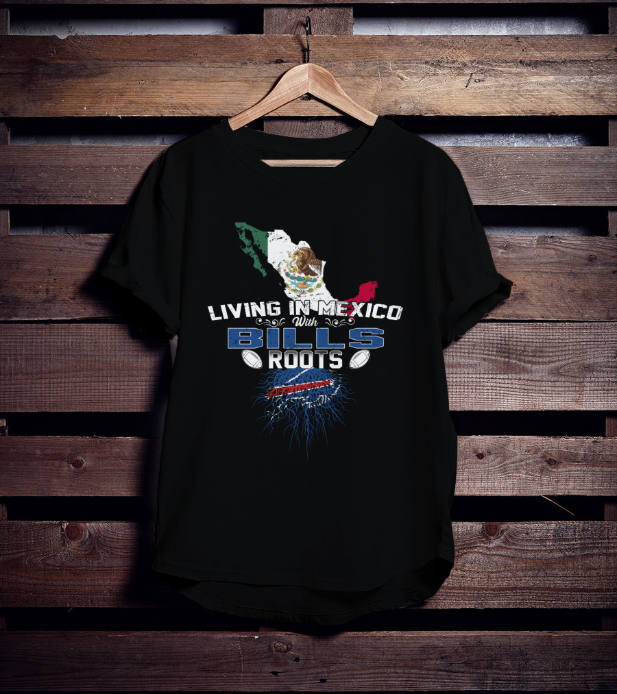 Living In Mexico With Bills Roots Buffalo Football Map T-Shirt