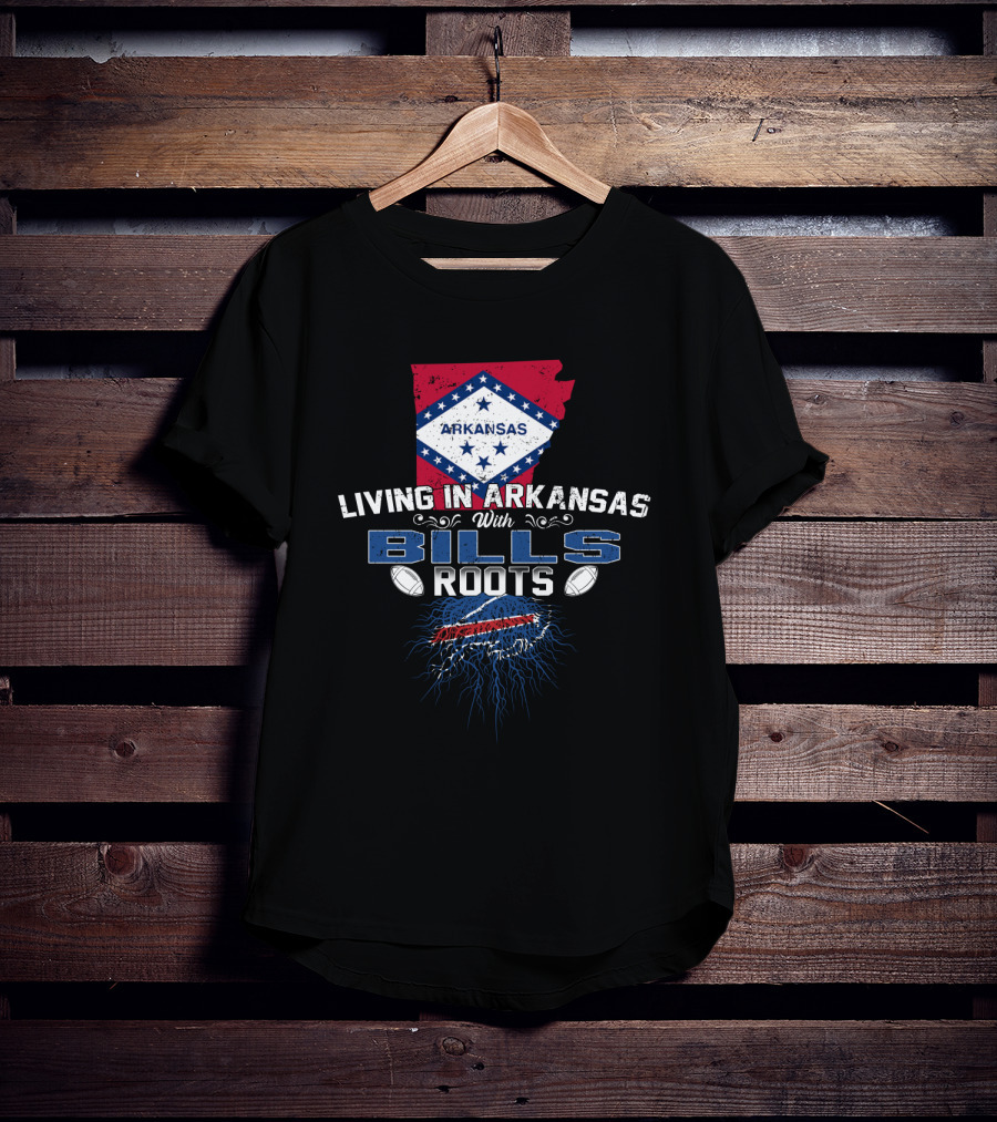 Living In Arkansas With Bills Roots And Arkansas State Flag Elements T-Shirt