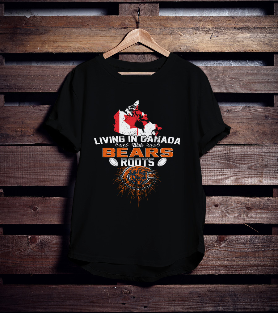 Living In Canada With Chicago Bears Roots Football Canadian Map And Flag T-Shirt