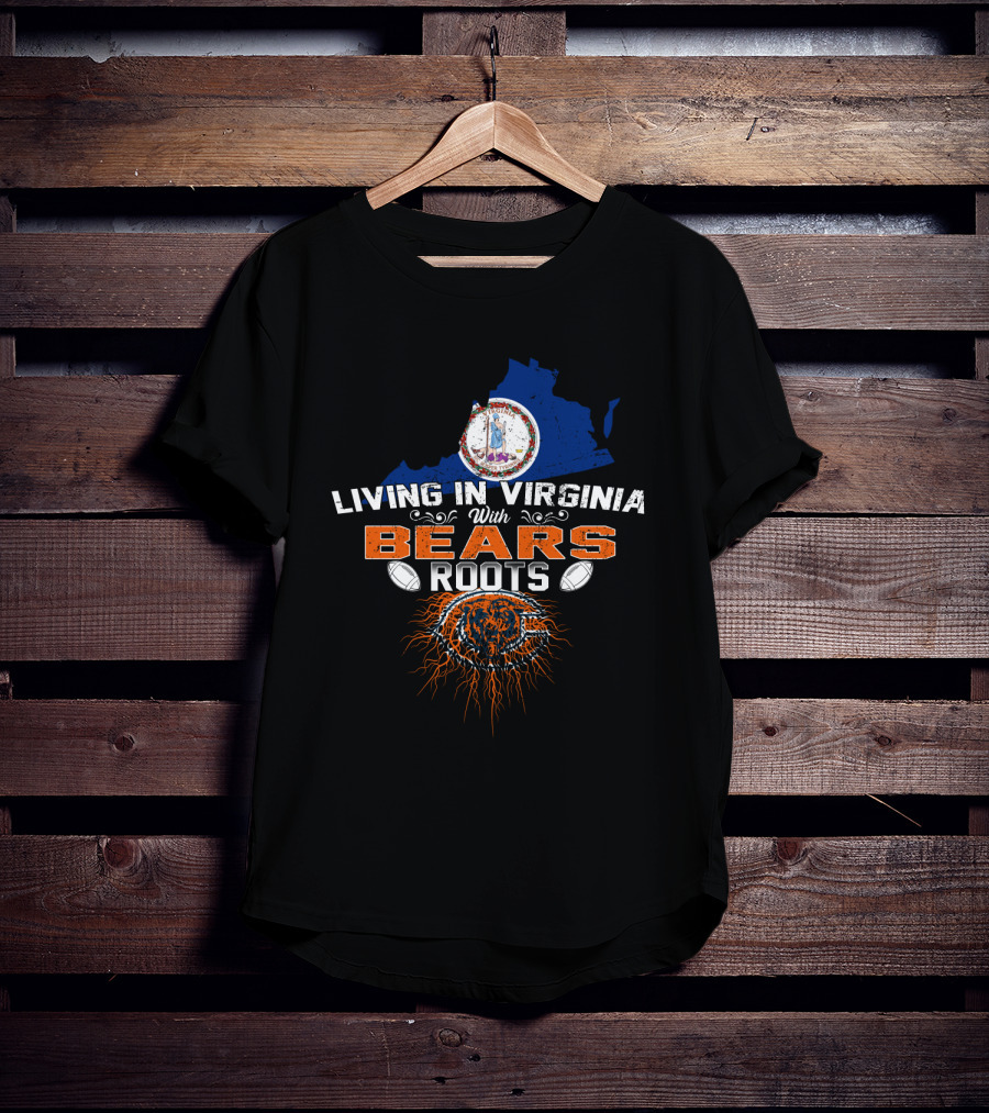Living In Virginia With Chicago Bears Roots And Logo Elements T-Shirt
