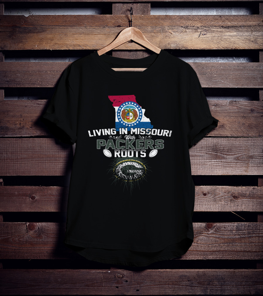 Living In Missouri With Packers Roots And Football Heritage T-Shirt