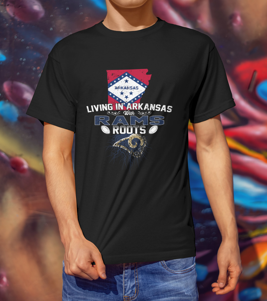 Living In Arkansas With Rams Roots Football Heritage T-Shirt