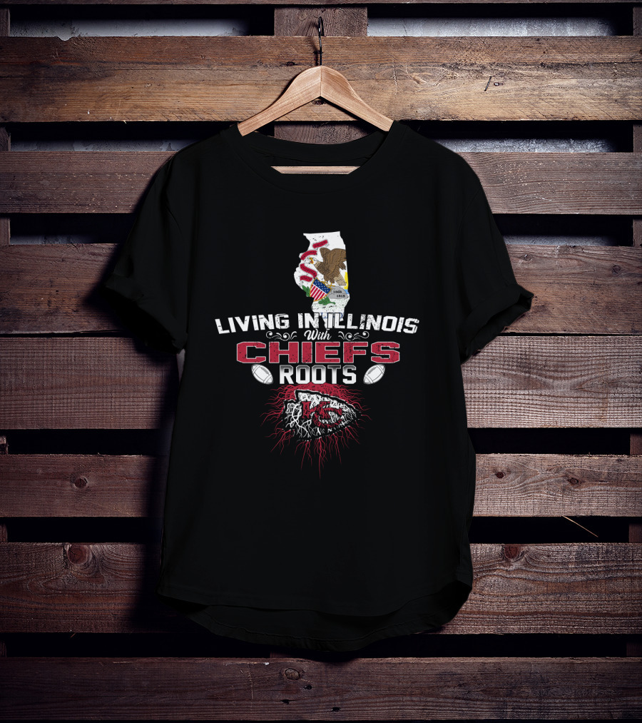 Living In Illinois With Chiefs Roots T-Shirt
