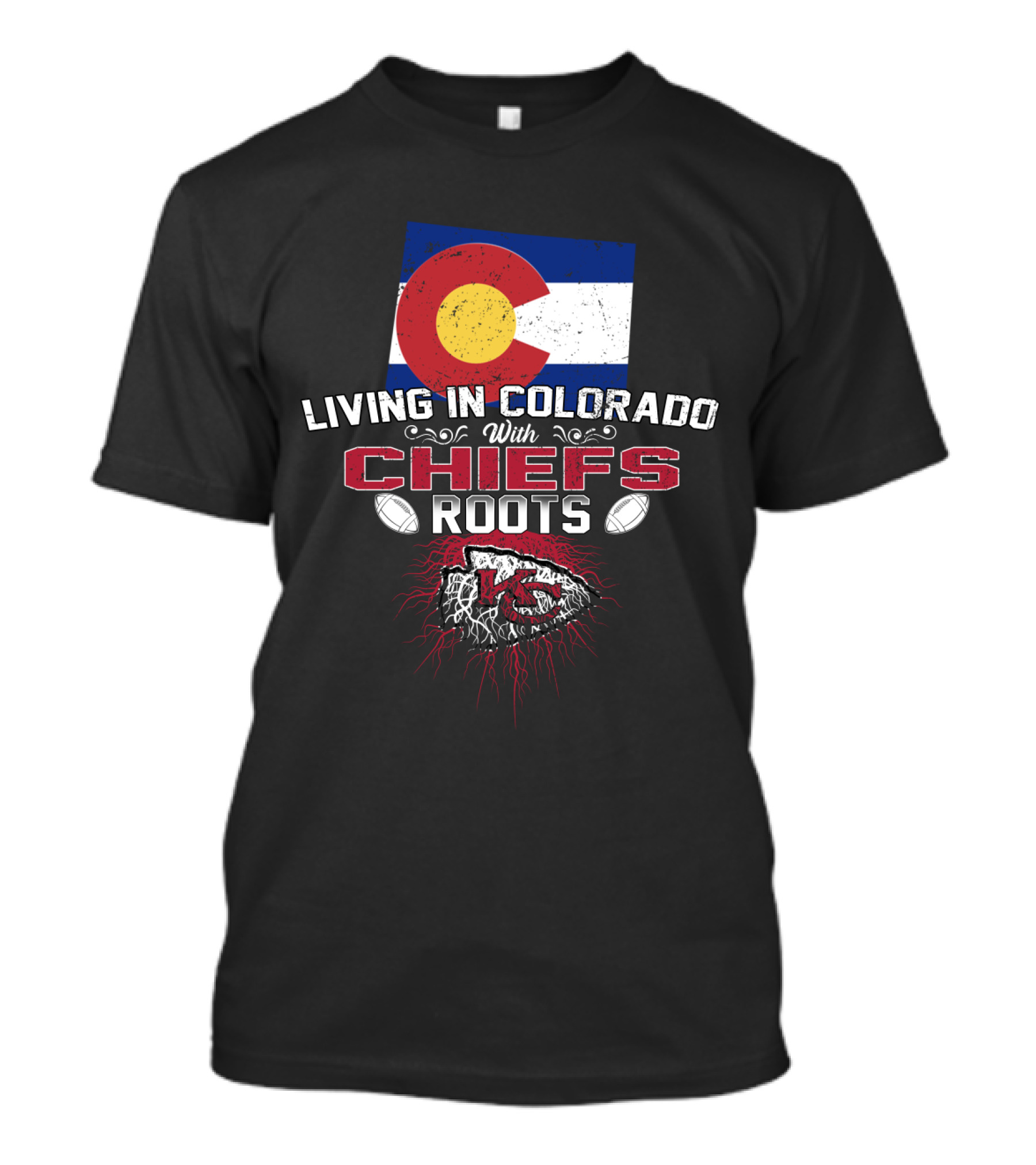 Living In Colorado With Chiefs Roots Colorado Flag Football Connection T-Shirt