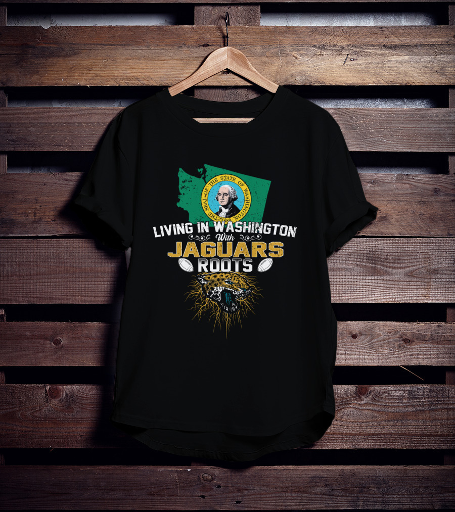 Living In Washington State With Jaguars Roots And Football Spirit T-Shirt