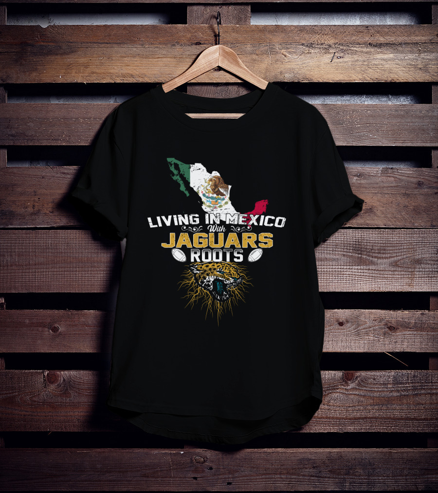 Living In Mexico With Jaguars Roots Map Flag Emblem T-Shirt