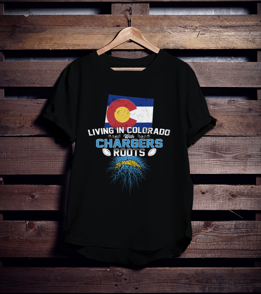 Living In Colorado With Chargers Roots Flag Football Heritage T-Shirt