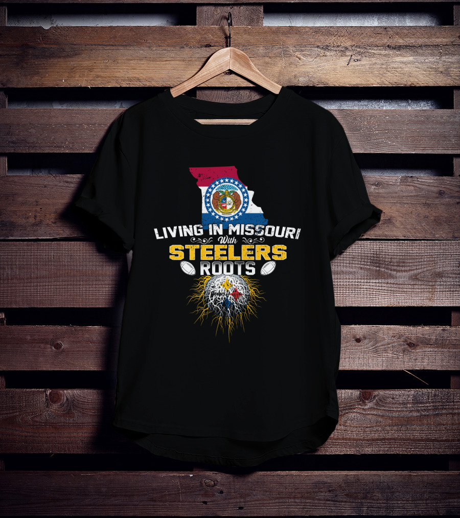 Living In Missouri With Steelers Roots T-Shirt